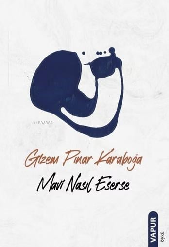 Mavi Nasıl Eserse