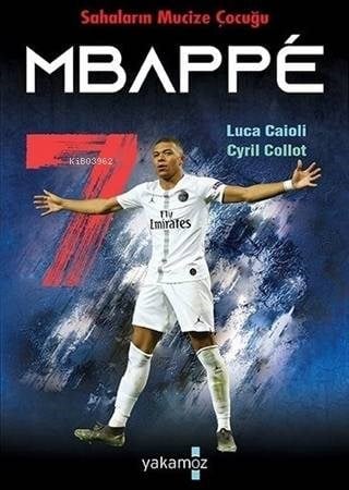 Mbappe; Sahaların Mucize Çocuğu
