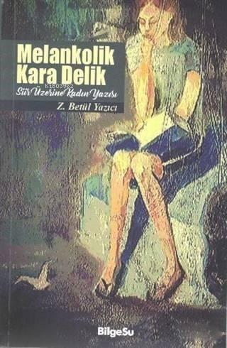 Melankolik Kara Delik; Şiir Üzerine Kadın Yazısı