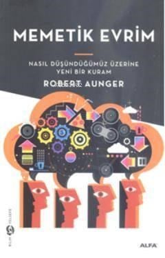 Memetik Devrim; Nasıl Düşündüğümüz Üzerine Yeni Bir Kuram