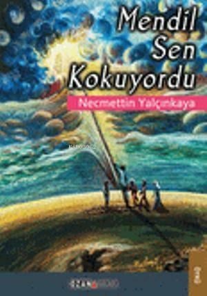 Mendil Sen Kokuyordu