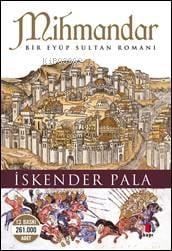 Mihmandar; Bir Eyüp Sultan Romanı