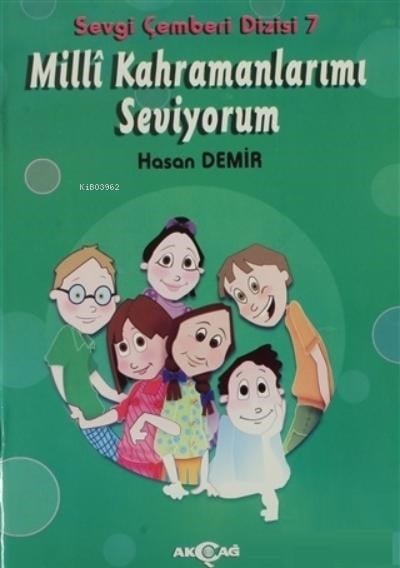 Milli Kahramanlarımı Seviyorum - Sevgi Çemberi Dizisi 7