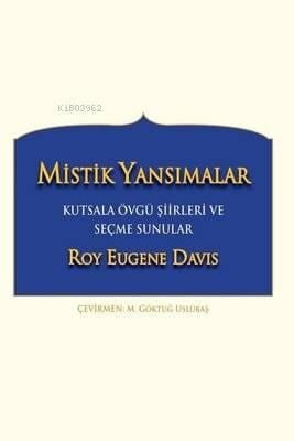 Mistik Yansımalar Kutsala Övgü Şiirleri ve Seçme Sunular