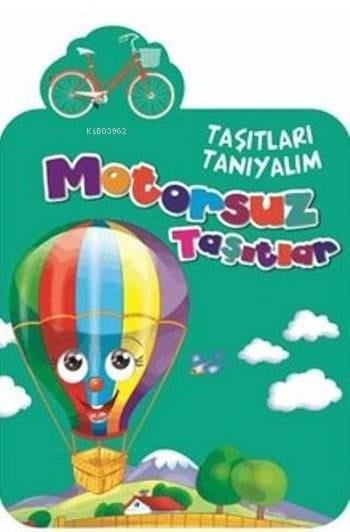 Motorsuz Taşıtlar; Taşıtları Tanıyalım