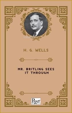 Mr. Britling Sees It Through