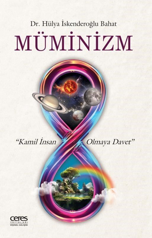 Müminizm;Kâmil İnsan Olmaya Davet