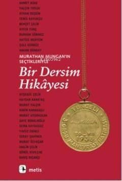 Murathan Mungan'ın Seçtikleriyle Bir Dersim Hikâyesi