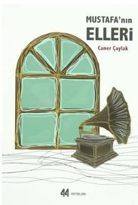 Mustafa'nın Elleri