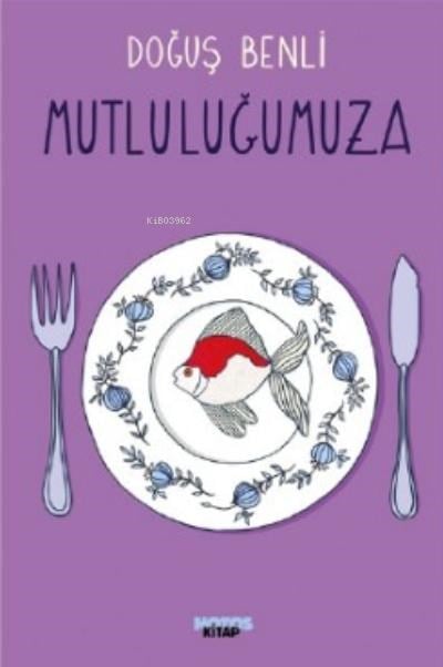 Mutluluğumuza