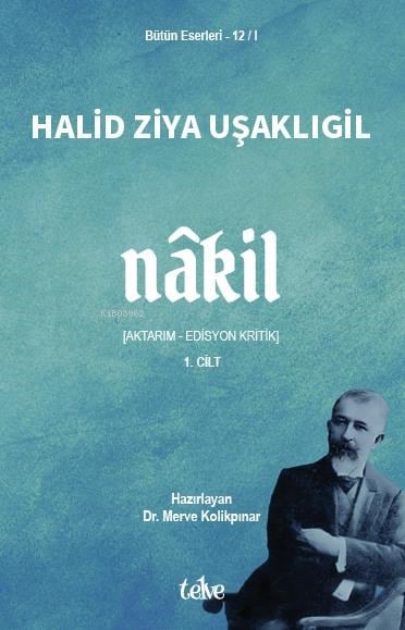 Nâkil 1. Cilt;Aktarım - Edisyon Kritik