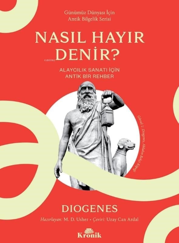 Nasıl Hayır Denir?;Alaycılık Sanatı İçin Antik Bir Rehber