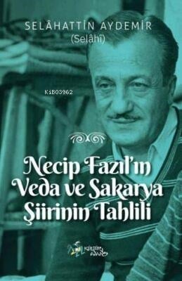Necip Fazıl'ın Veda ve Sakarya Şiirinin Tahlili