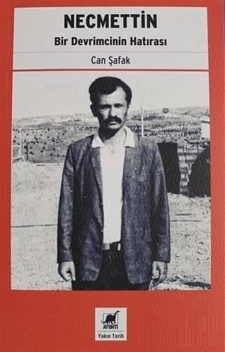 Necmettin; Bir Devrimcinin Hatırası