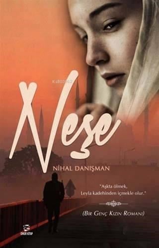 Neşe; Bir Genç Kızın Romanı