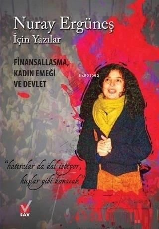 Nuray Ergüneş İçin Yazılar; Finansallaşma Kadın Emeği ve Davet