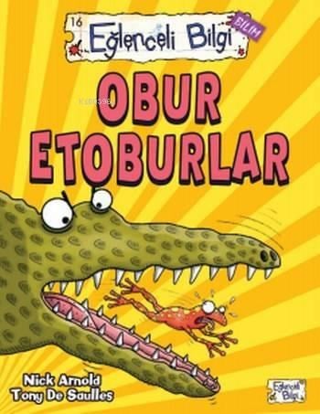 Obur Etoburlar; Eğlenceli Bilgi
