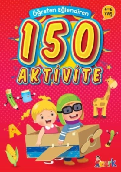 Öğreten Eğlendiren 150 Aktivite