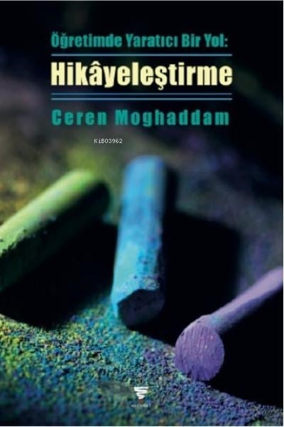 Öğretimde Yaratıcı Bir Yol: Hikâyeleştirme