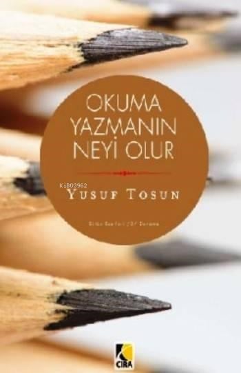 Okuma Yazmanın Neyi Olur