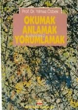Okumak Anlamak Yorumlamak