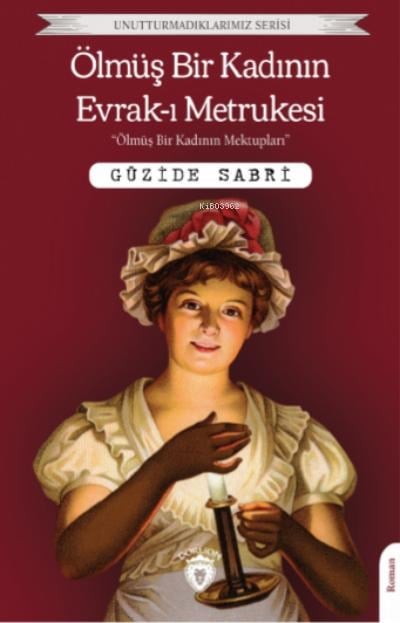 Ölmüş Bir Kadının Evrak-ı Metrukesi;(Terk Edilmiş Sayfaları)