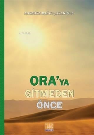 Ora'ya Gitmeden Önce