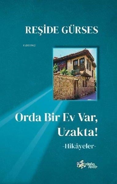 Orda Bir Ev Var Uzakta!