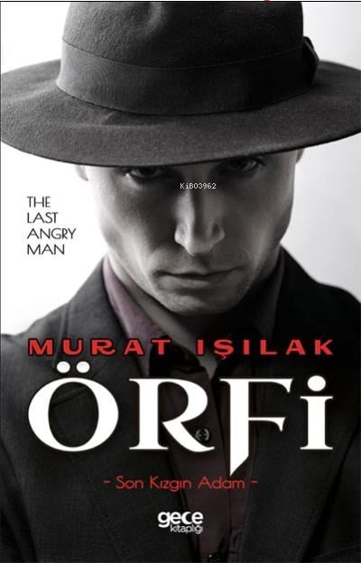 Örfİ ;- Son Kızgın Adam -
