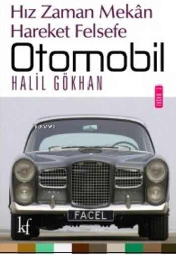 Otomobil; Hız Zaman Mekan Hareket Felsefe