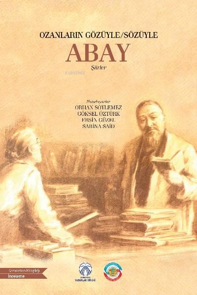 Ozanların Gözüyle / Sözüyle Abay Şiirler