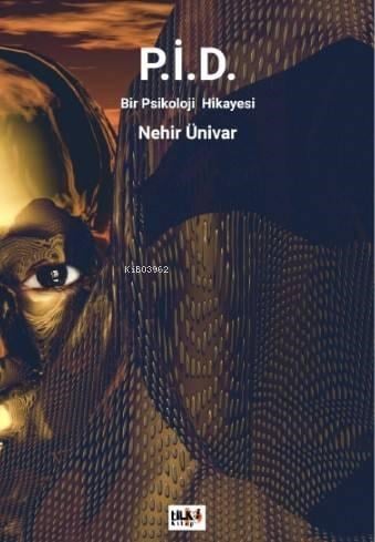 P.İ.D.; Bir Psikoloji Hikayesi