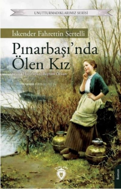 Pınarbaşı’nda Ölen Kız;Adı: Pınarbaşı’nda Ölen Kız