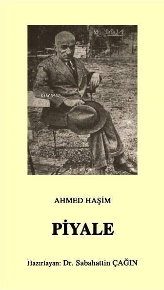 Piyale; Osmanlı Türkçesi aslı ile birlikte, sözlükçeli