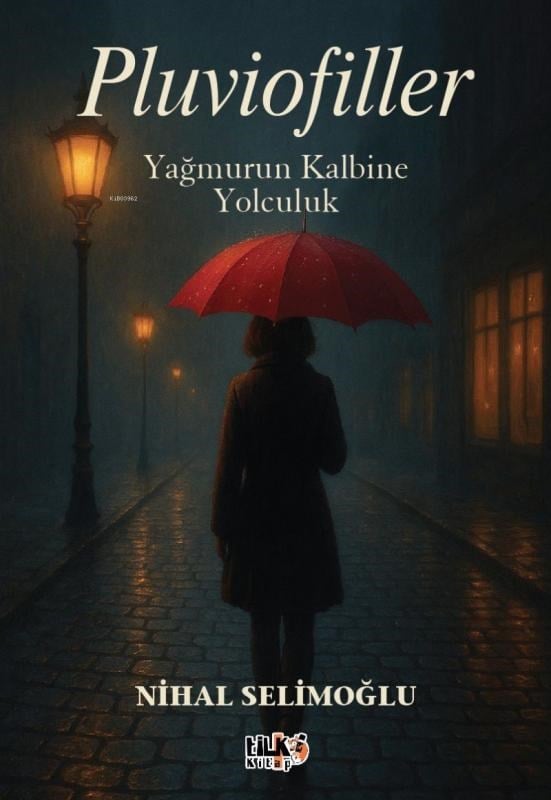 Pluviofiller;Yağmurun Kalbine Yolculuk