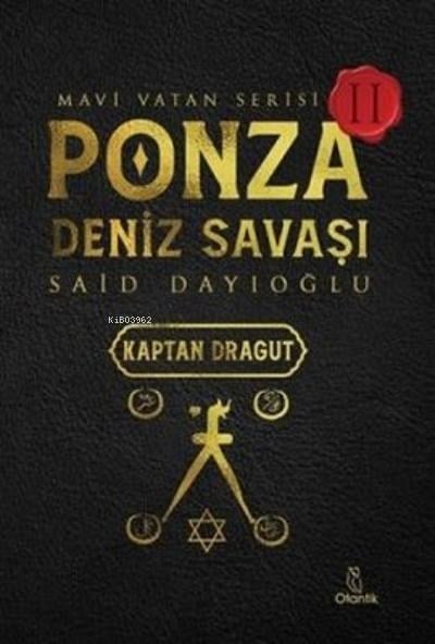 Ponza Deniz Savaşı - Mavi Vatan Serisi 2 ;Kaptan Dragut