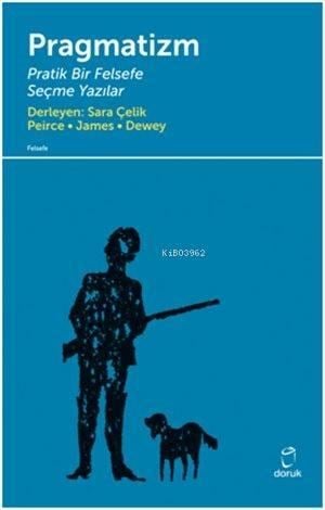 Pragmatizm Pratik Bir Felsefe