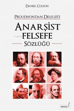Proudhon'dan Deleuze'e Anarşist Felsefe Sözlüğü
