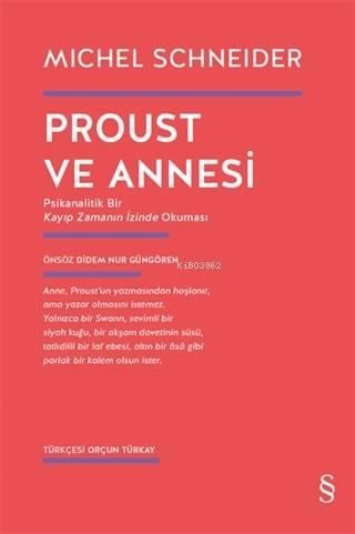 Proust ve Annesi; Psikanalitik Bir Kayıp Zamanın İzinde Okuması