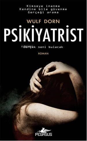 Psikiyatrist; Gerçek Seni Bulacak