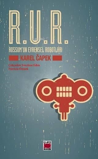 R.U.R. - Rossum'un Evrensel Robotları