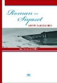 Roman ve Siyaset; Metin Tahlilleri 1