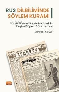 Rus Dilbiliminde Söylem Kuramı ;Sovyet Dönemi Gazete Metinlerinin Eleştirel Söylem Çözümlemesi