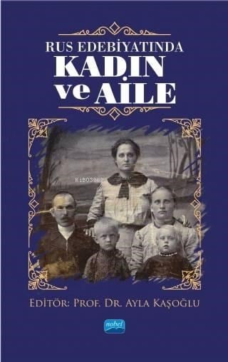 Rus Edebiyatında Kadın ve Aile