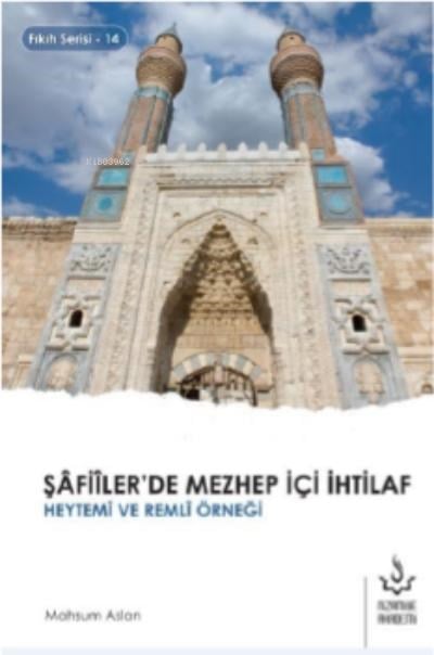 Şafiiler'de Mezhep İçi İhtilaf- Heytemi Ve Remli Örneği