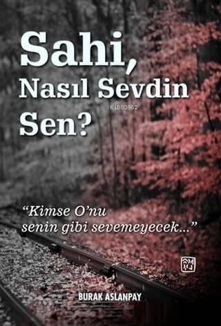 Sahi Nasıl Sevdin Sen?