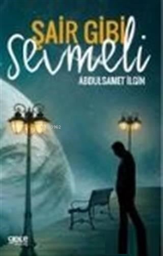 Şair Gibi Sevmeli