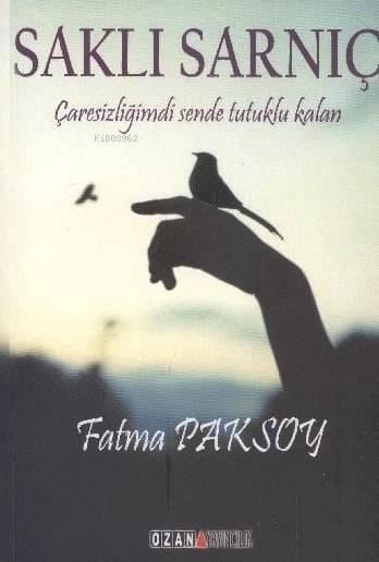 Saklı Sarnıç; Çaresizliğimdi Sende Tutuklu Kalan...