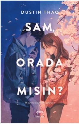 Sam, Orada Mısın?