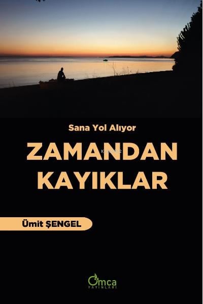 Sana Yol Alıyor Zamandan Kayıklar
